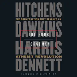 the four horsemen: the conversation that sparked an atheist revolution (unabridged) audiobook cover image