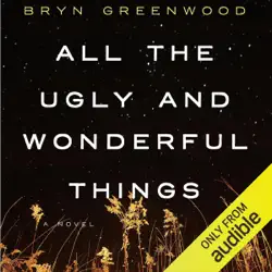 all the ugly and wonderful things: a novel (unabridged) audiobook cover image