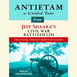 antietam: a guided tour from jeff shaara's civil war battlefields: what happened, why it matters, and what to see (unabridged) audiobook cover image