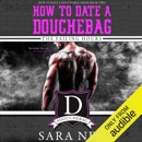 How to Date a Douchebag: The Failing Hours (Unabridged) MP3 Audiobook