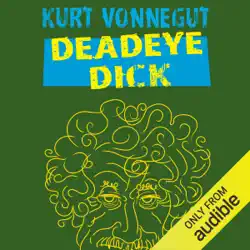 deadeye dick (unabridged) audiobook cover image