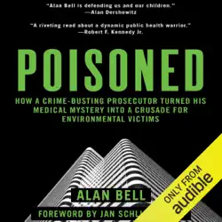poisoned: how a crime-busting prosecutor turned his medical mystery into a crusade for environmental victims (unabridged) audiobook cover image
