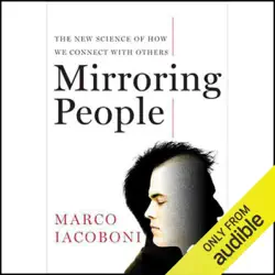 mirroring people: the new science of how we connect with others (unabridged) audiobook cover image