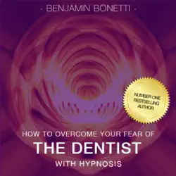 overcome your fear of the dentist with hypnosis audiobook cover image