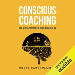 conscious coaching: the art and science of building buy-in (unabridged) audiobook cover image
