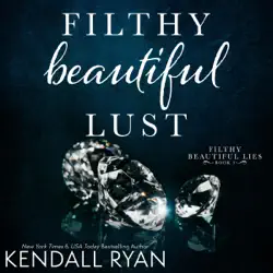filthy beautiful lust: filthy beautiful lies, book 3 (unabridged) audiobook cover image