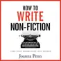 How To Write Non-Fiction: Turn Your Knowledge Into Words