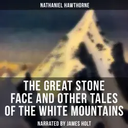 the great stone face and other tales of the white mountains audiobook cover image