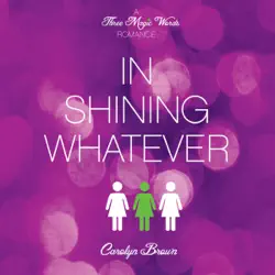in shining whatever: three magic words, book 2 (unabridged) audiobook cover image