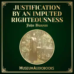 justification by an imputed righteousness (unabridged) audiobook cover image