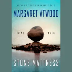 stone mattress: nine tales (unabridged) audiobook cover image