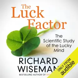 the luck factor: the scientific study of the lucky mind (unabridged) audiobook cover image