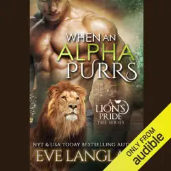 when an alpha purrs: a lion's pride, book 1 (unabridged) audiobook cover image