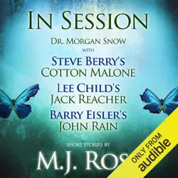 in session: dr. morgan snow with steve berry's cotton malone, lee child's jack reacher & barry eisler's john rain (unabridged) audiobook cover image