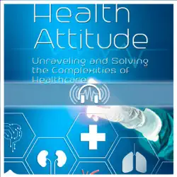 health attitude: unraveling and solving the complexities of healthcare (unabridged) audiobook cover image