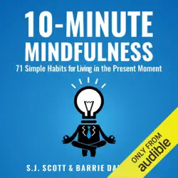 10-minute mindfulness: 71 habits for living in the present moment (unabridged) audiobook cover image