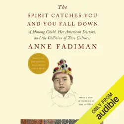the spirit catches you and you fall down: a hmong child, her american doctors, and the collision of two cultures (unabridged) audiobook cover image