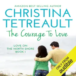 the courage to love: love on the north shore, volume 1 (unabridged) audiobook cover image