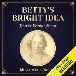 betty's bright idea (unabridged) audiobook cover image