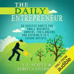 the daily entrepreneur: 33 success habits for small business owners, freelancers and aspiring 9-to-5 escape artists (unabridged) audiobook cover image