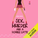 Sex, Murder, and a Double Latte (Unabridged) MP3 Audiobook