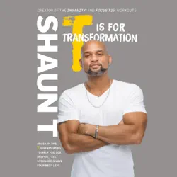 t is for transformation: unleash the 7 superpowers to help you dig deeper, feel stronger & live your best life (unabridged) audiobook cover image