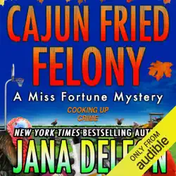 cajun fried felony (unabridged) audiobook cover image