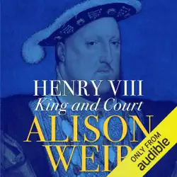henry viii: king and court (unabridged) audiobook cover image