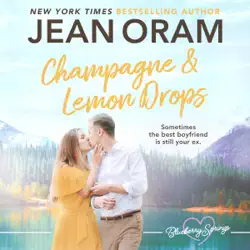 champagne and lemon drops: a blueberry springs sweet romance audiobook cover image