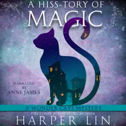 a hiss-tory of magic: book 1 of the wonder cats mysteries audiobook cover image