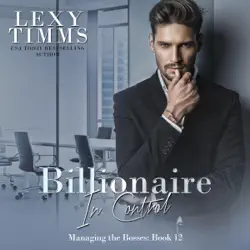 billionaire in control: billionaire workplace steamy romance (managing the bosses, book 12) (unabridged) audiobook cover image