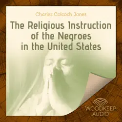the religious instruction of the negroes in the united states audiobook cover image