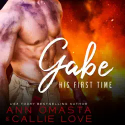 his first time: gabe: a sexy short story featuring a firefighter audiobook cover image