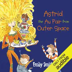 astrid the au pair from outer space (unabridged) audiobook cover image