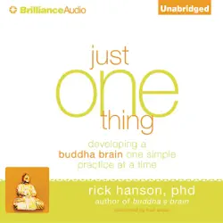just one thing: developing a buddha brain one simple practice at a time (unabridged) audiobook cover image