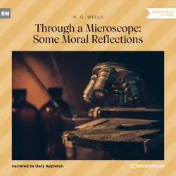 through a microscope: some moral reflections (unabridged) audiobook cover image