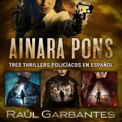 ainara pons: tres thrillers policíacos en español imagen de portada de audiolibro