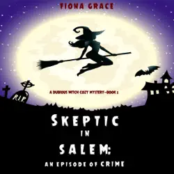 skeptic in salem: an episode of crime (a dubious witch cozy mystery—book 2) audiobook cover image