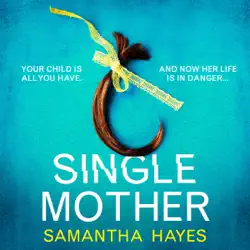 single mother: an absolutely unputdownable psychological thriller with a jaw-dropping twist (unabridged) audiobook cover image