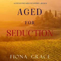 aged for seduction (a tuscan vineyard cozy mystery—book 4) audiobook cover image