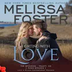 flirting with love: love in bloom: the bradens, book ten (unabridged) audiobook cover image