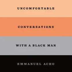 uncomfortable conversations with a black man audiobook cover image
