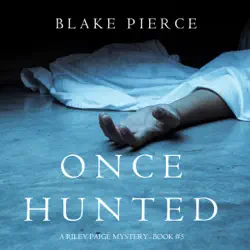 once hunted (a riley paige mystery—book 5) audiobook cover image