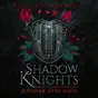 Shadow Knights: Knights of the Realm, Book 2 (Unabridged)