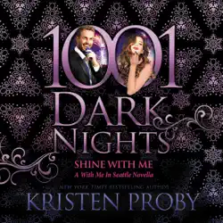 shine with me: a with me in seattle novella (1001 dark nights) (unabridged) audiobook cover image