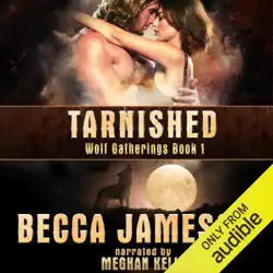 tarnished: wolf gatherings, book 1 (unabridged) audiobook cover image