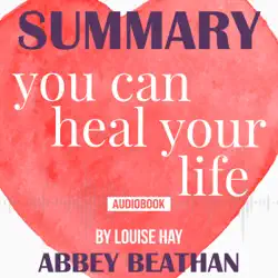 summary of you can heal your life by louise hay audiobook cover image