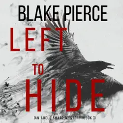 left to hide (an adele sharp mystery—book three) audiobook cover image