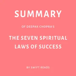 summary of deepak chopra’s the seven spiritual laws of success (unabridged) audiobook cover image