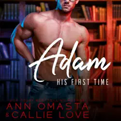 his first time: adam: a sexy romance short story audiobook cover image